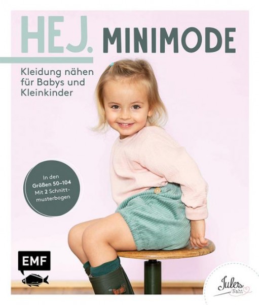 EMF HEJ. Minimode - Kleidung nähen für Babys und Kleinkinder