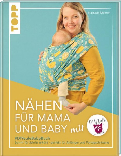 TOPP Nähen für Mama und Baby mit Die Eule